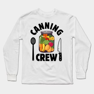 Canning Crew Vegetables Gift Long Sleeve T-Shirt